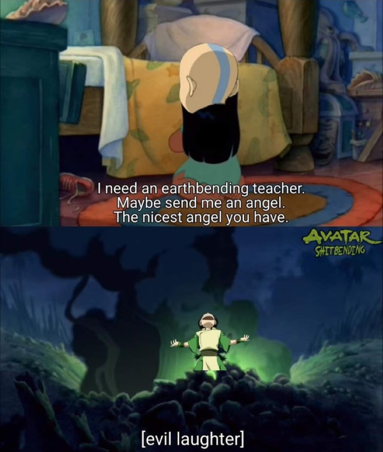 I need an earthbending teacher, maybe send me an angel meme